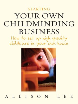 cover image of Starting your Own Childminding Business
